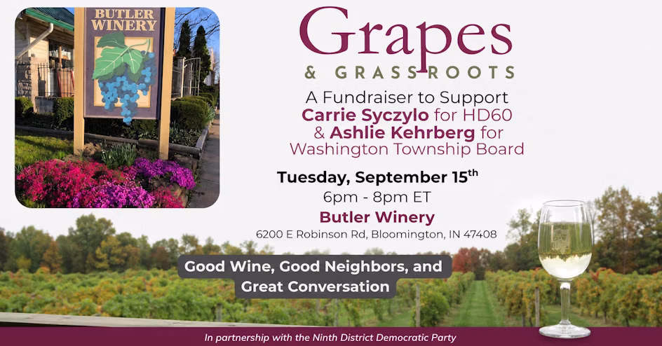 Grapes & Grassroots (Carrie Syczylo for Indiana House District 60)